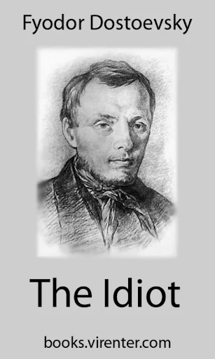 The Idiot by Fyodor Dostoevsky