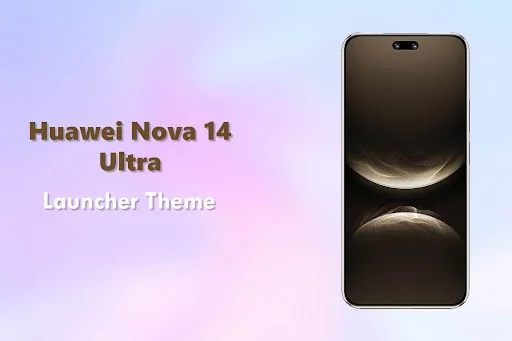 Theme for Huawei Nova 14 Ultra
